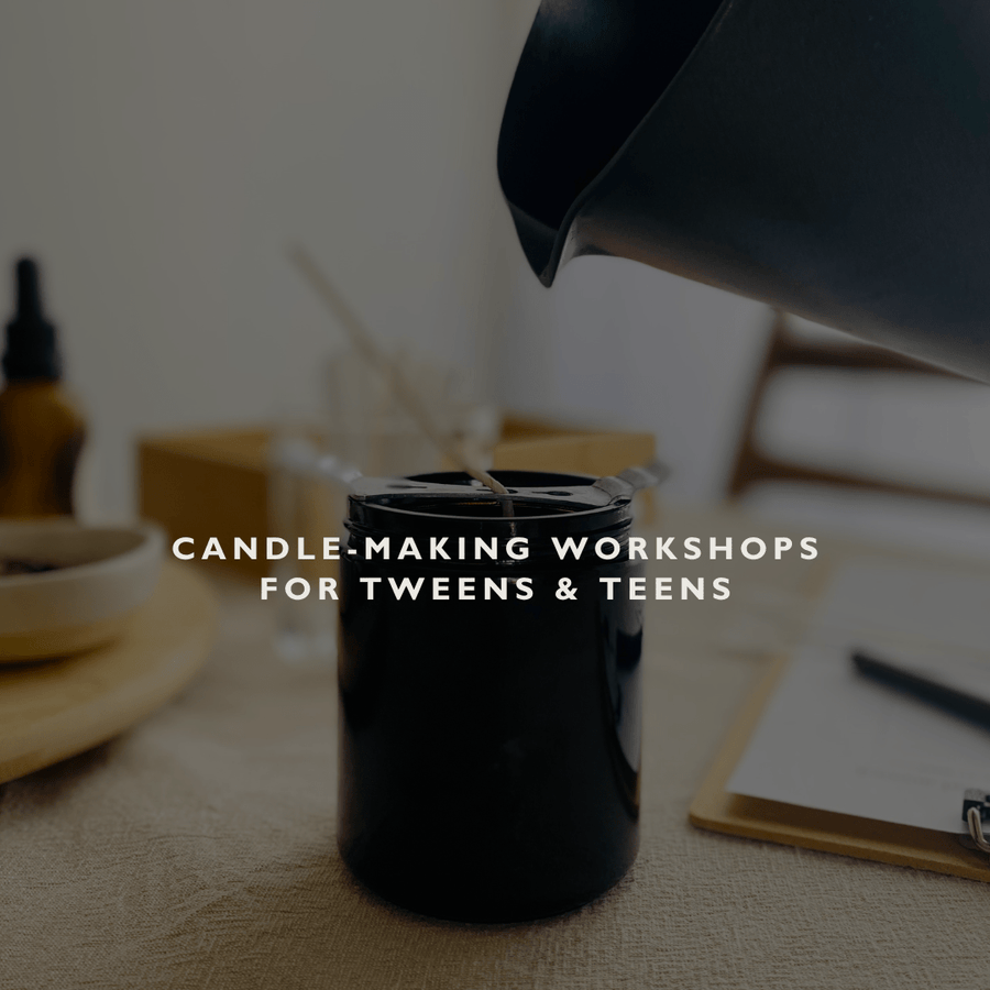 Candle - Making Workshops for Tweens & Teens - Poet Botanicals