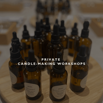 Private Candle - Making Workshops - Poet Botanicals